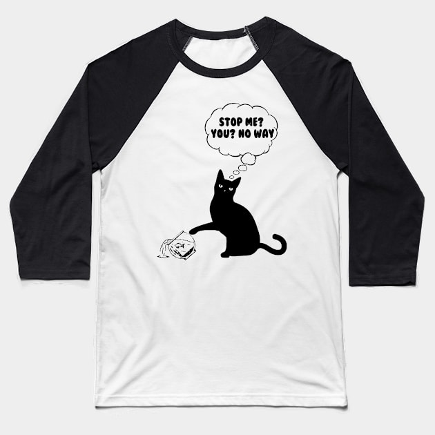 Stop Me You No Way Funny Cat Baseball T-Shirt by EduardjoxgJoxgkozlov